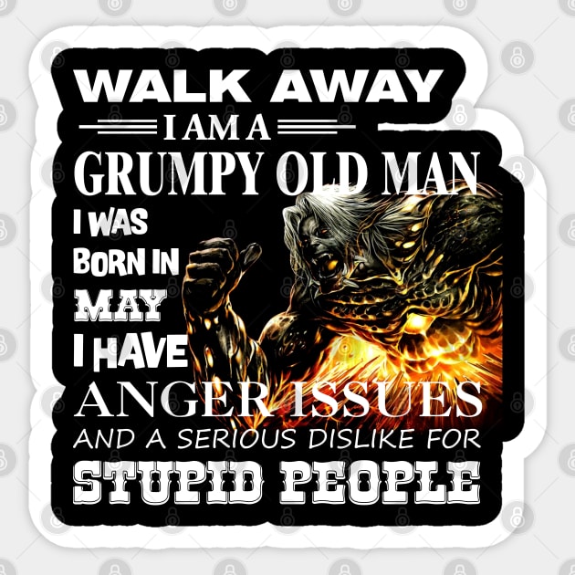 Demon Warrior Walk away I Am Grumpy Old Man Born in May Sticker by mckinney